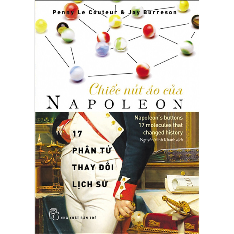 Sách Chiếc Nút Áo Của Napoleon - 17 Phân Tử Thay Đổi Lịch Sử