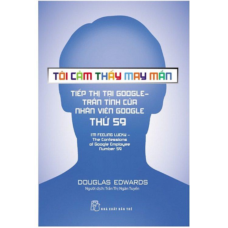 Tôi Cảm Thấy May Mắn – Tiếp Thị Tại Google