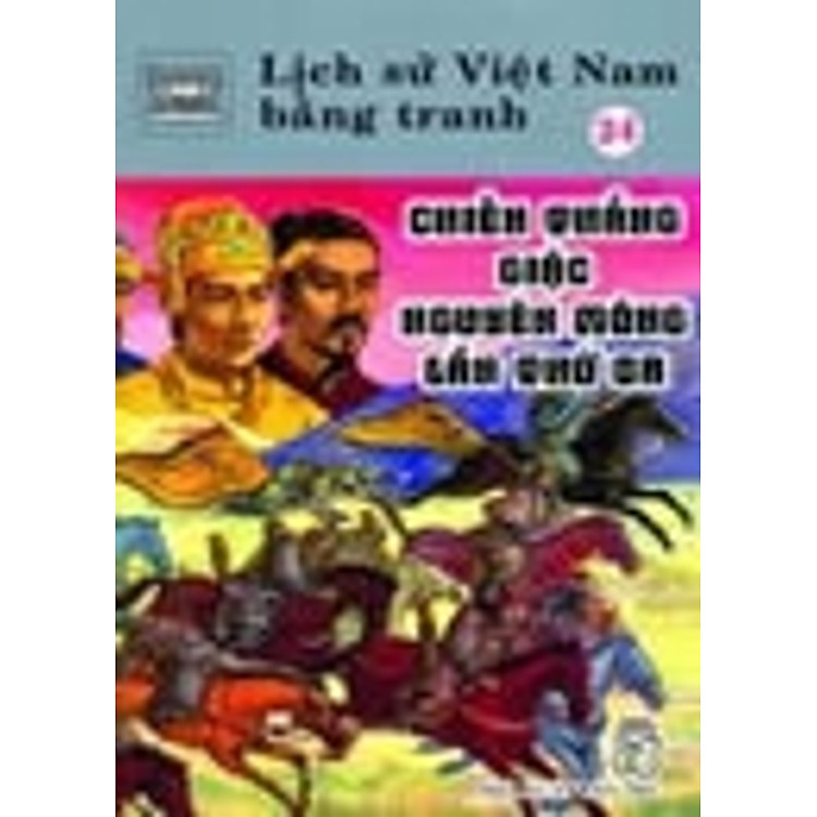 Sách Lịch Sử Việt Nam Bằng Tranh Tập 24: Chiến Thắng Quân Mông Lần Thứ Ba