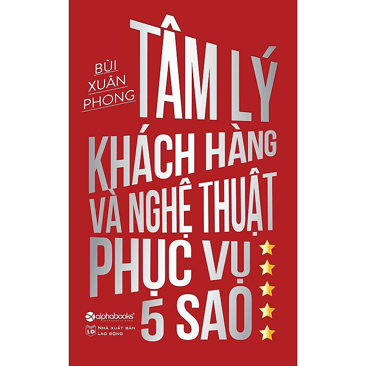 Sách Tâm Lý Khách Hàng Và Nghệ Thuật Phục Vụ 5 Sao