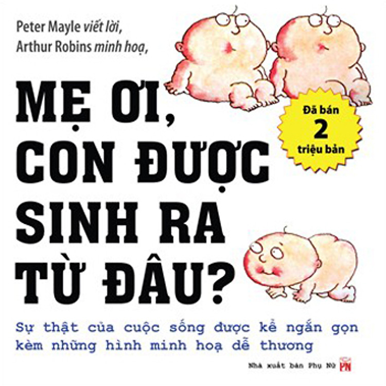 Sách Mẹ Ơi, Con Được Sinh Ra Từ Đâu?