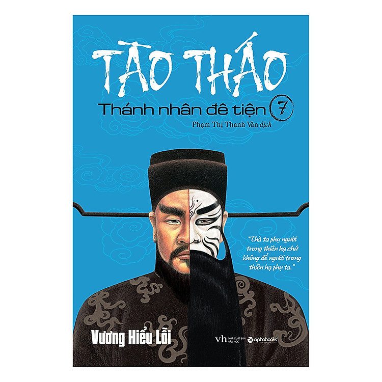Sách Tào Tháo - Thánh Nhân Đê Tiện (Tập 7)