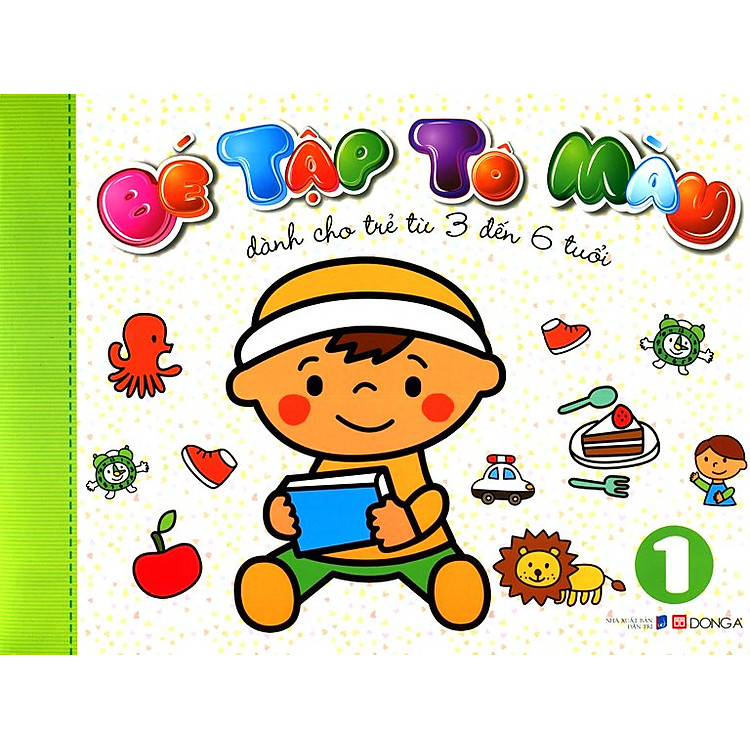 Sách Bé Tập Tô Màu (Tập 1) - Dành Cho Trẻ Từ 3 Đến 6 Tuổi