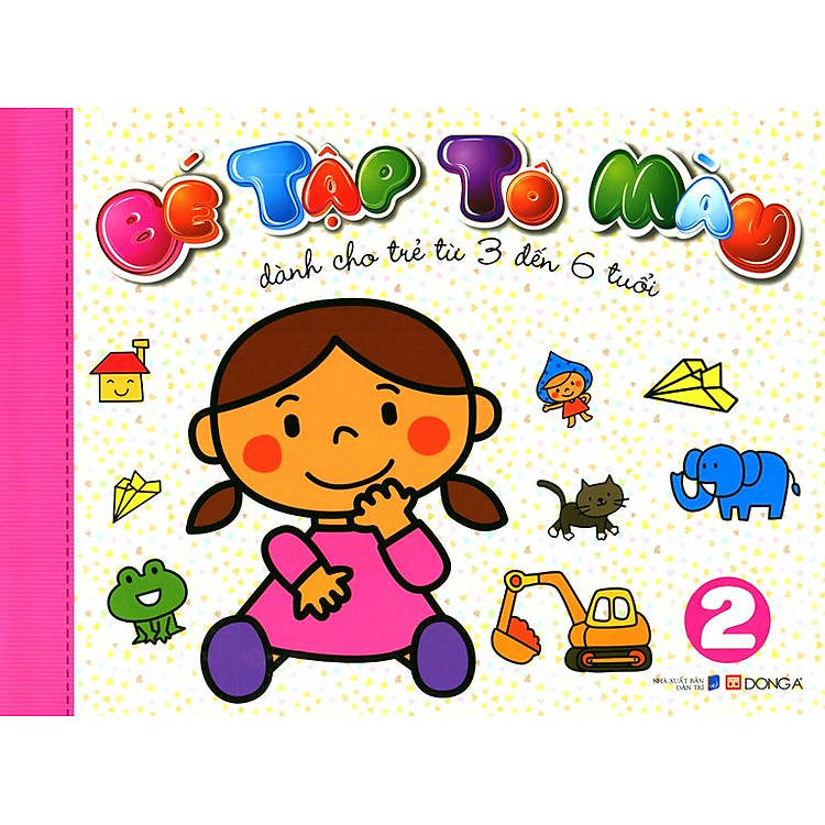 Sách Bé Tập Tô Màu (Tập 2) - Dành Cho Trẻ Từ 3 Đến 6 Tuổi