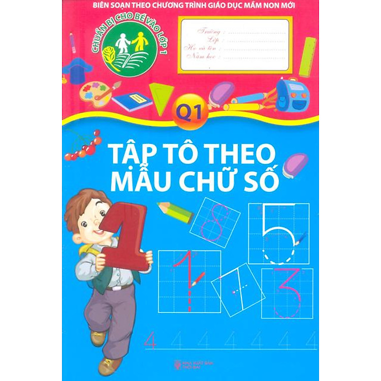 Sách Chuẩn Bị Cho Bé Vào Lớp 1 - Tập Tô Theo Mẫu Chữ Số (Quyển 1)