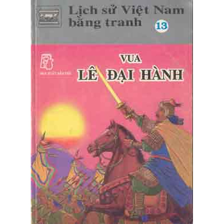 Sách Lịch Sử Việt Nam Bằng Tranh Tập 13: Vua Lê Đại Hành