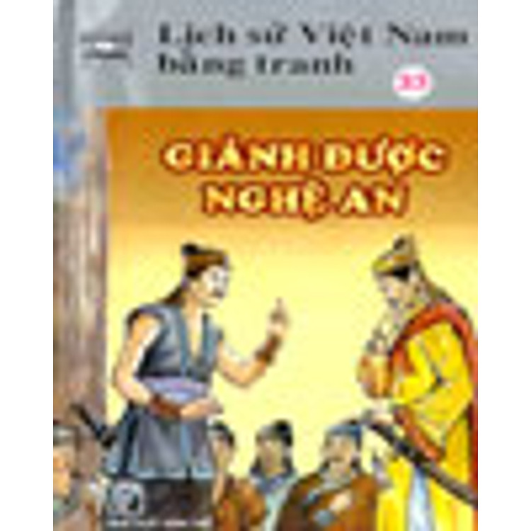 Sách Lịch Sử Việt Nam Bằng Tranh Tập 33: Giành Được Nghệ An
