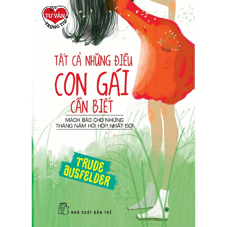 Sách Tư Vấn Trúng Tim - Tất Cả Những Điều Con Gái Cần Biết