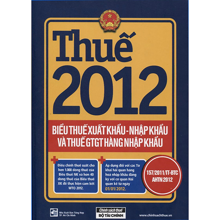 Sách Tax 2012 - Biểu Thuế Xuất Khẩu - Nhập Khẩu Và Thuế GTGT Hàng Nhập Khẩu