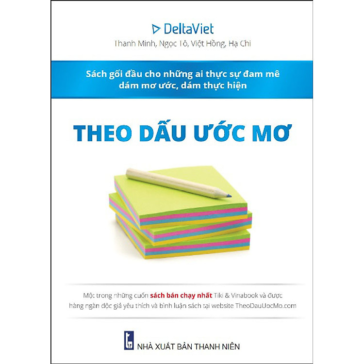 Theo Dấu Ước Mơ - Sách Gối Đầu Cho Những Ai Thực Sự Đam Mê Dám Mơ Ước, Dám Thực Hiện (Tái Bản 2011)