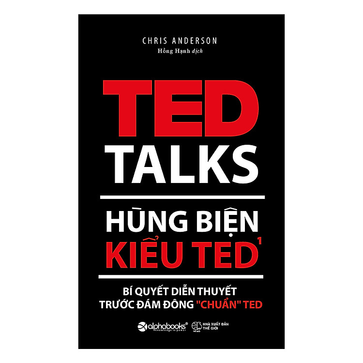 Hùng Biện Kiểu TED 1 – Bí Quyết Diễn Thuyết Trước Đám Đông “Chuẩn” TED