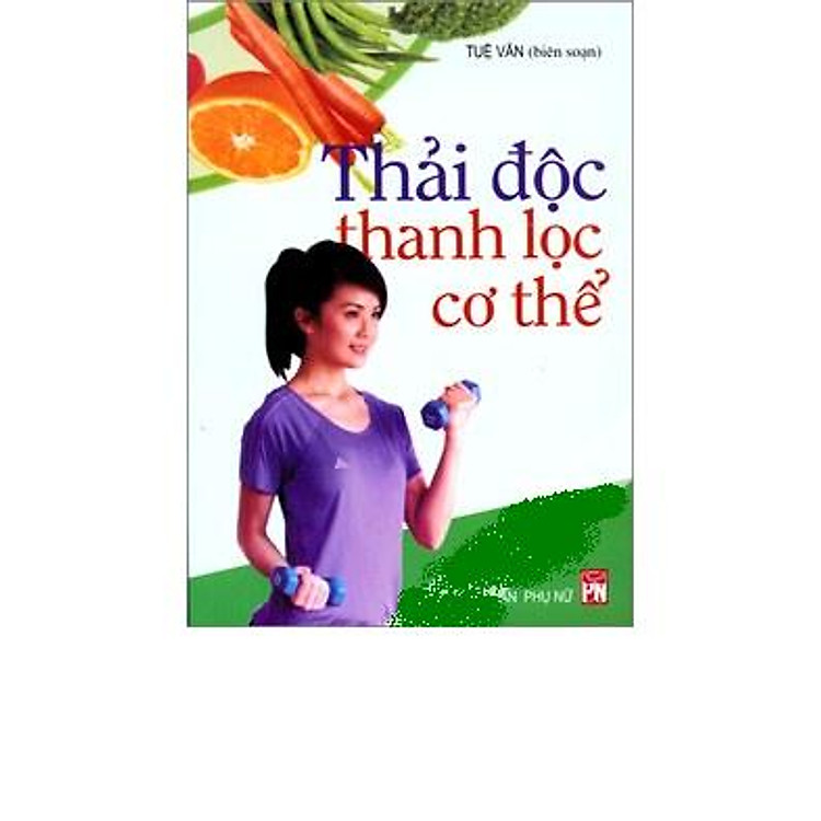 Sách Thải Độc Thanh Lọc Cơ Thể