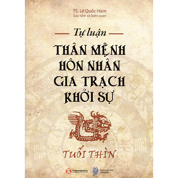 Sách Tự Luận Thân Mệnh Hôn Nhân Gia Trạch Khởi Sự Tuổi Thìn