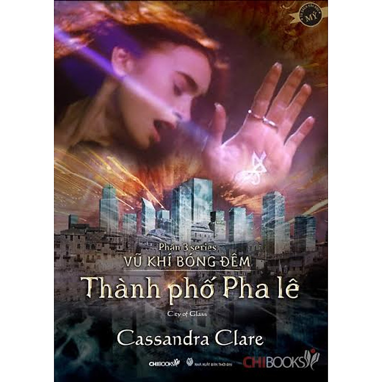 Sách Series Vũ Khí Bóng Đêm - Phần 3: Thành Phố Pha Lê