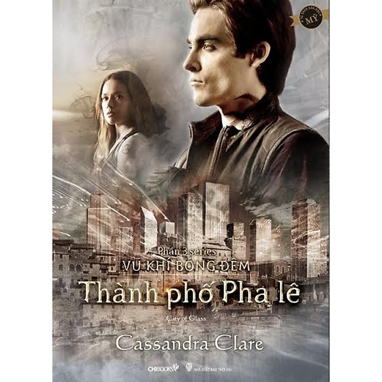 Sách Series Vũ Khí Bóng Đêm - Phần 3: Thành Phố Pha Lê (Tái Bản 2014)