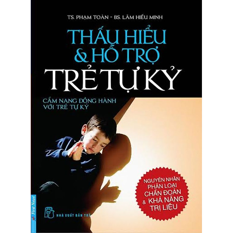 Thấu Hiểu Và Hỗ Trợ Trẻ Tự Kỷ