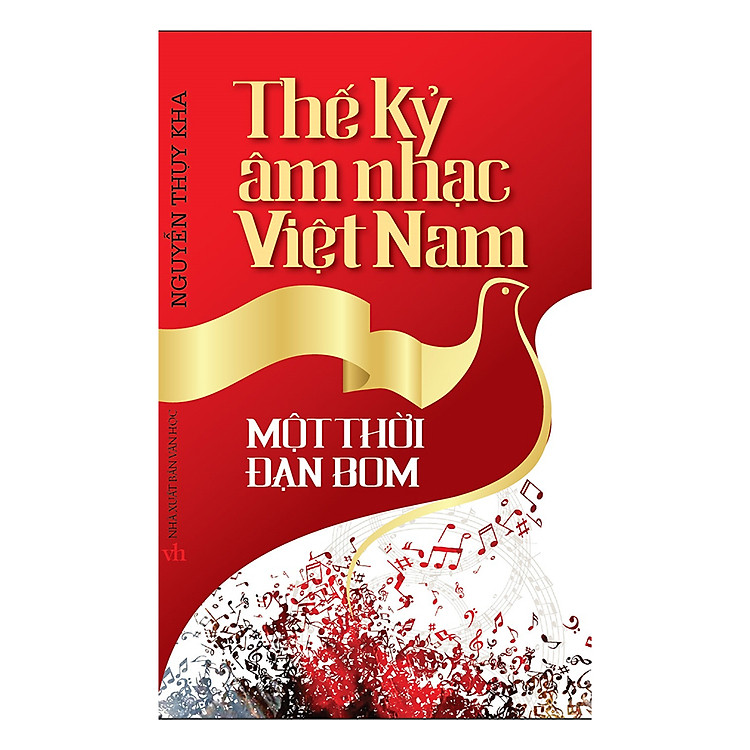 Sách Thế Kỷ Âm Nhạc Việt Nam – Một Thời Đạn Bom