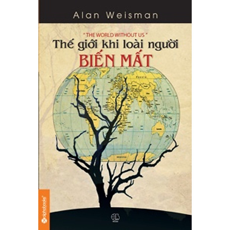 Sách Thế Giới Khi Loài Người Biến Mất (The World Without Us)