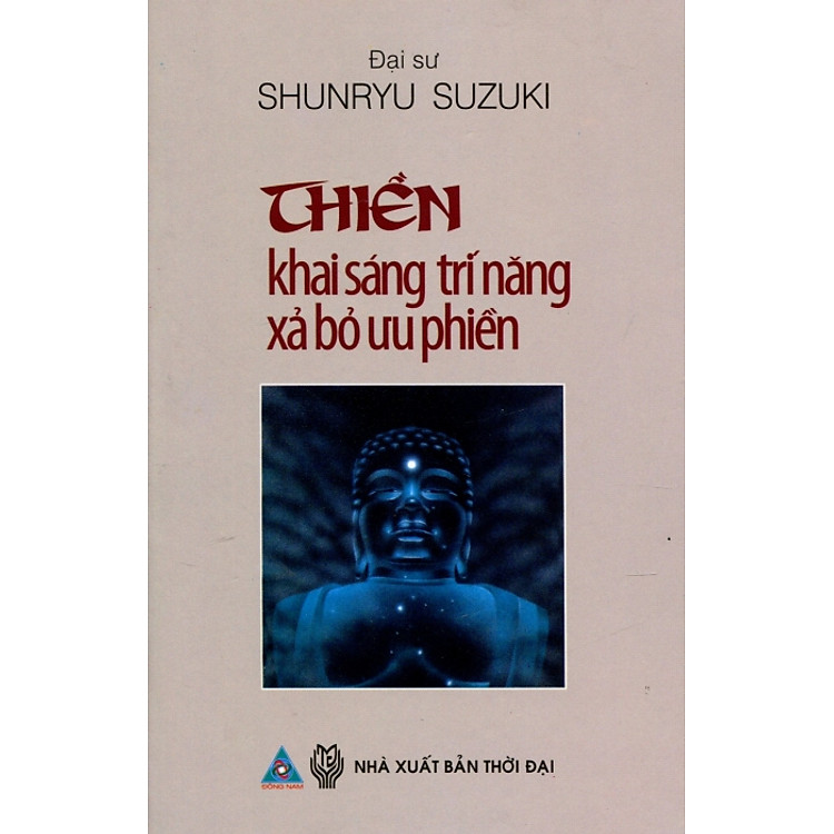 Sách Thiền - Khai Sáng Trí Năng, Xả Bỏ Ưu Phiền