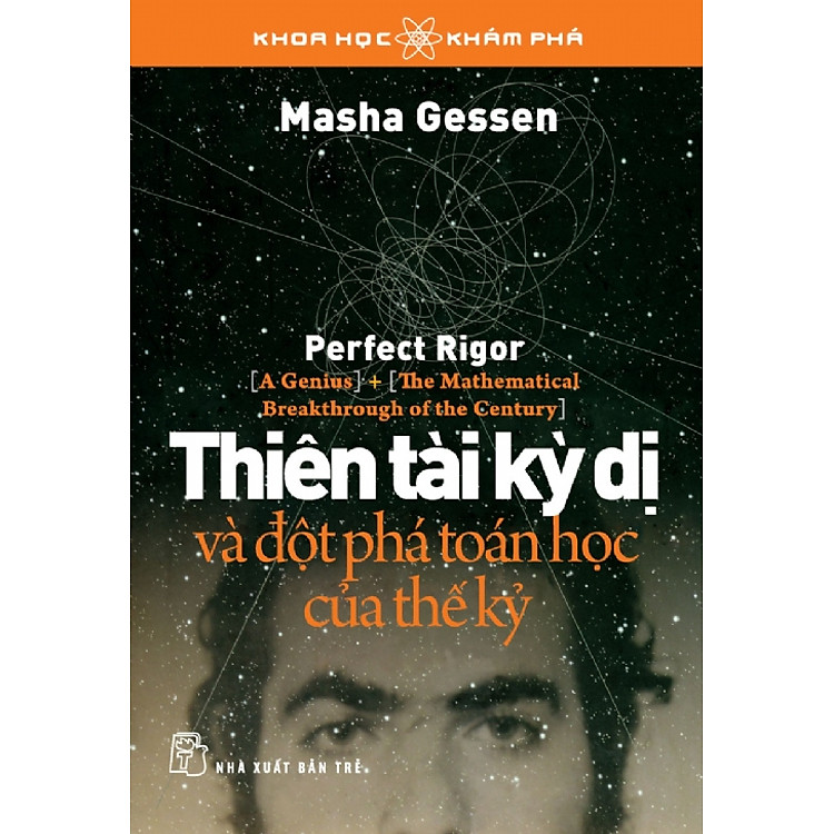 Sách Thiên Tài Kỳ Dị Và Đột Phá Toán Học Của Thế Kỷ