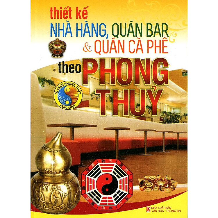 Sách Thiết Kế Nhà Hàng, Quán Bar Và Quán Cà Phê Theo Phong Thủy