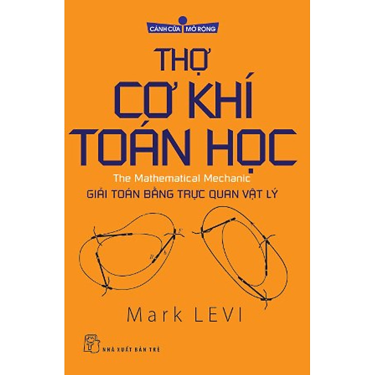 Thợ Cơ Khí Toán Học (Tủ Sách Cánh Cửa Mở Rộng)