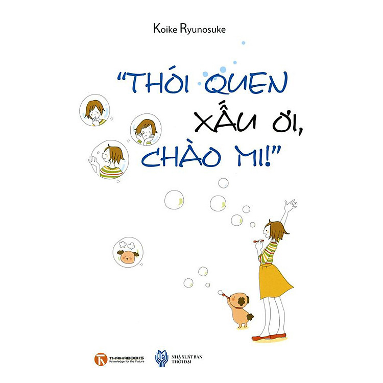 Sách "Thói Quen Xấu Ơi, Chào Mi!"