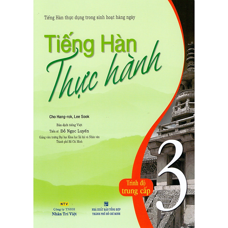 Sách Tiếng Hàn Thực Hành (Tập 3) - Trình Độ Trung Cấp - Bài Học (Kèm file MP3)