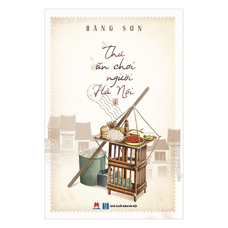 Sách Thú Ăn Chơi Người Hà Nội (Tập 1)