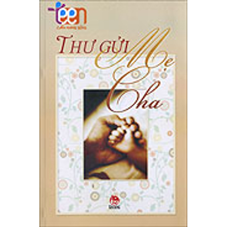 Sách Cẩm Nang Sống 4teens - Thư Gửi Mẹ Cha