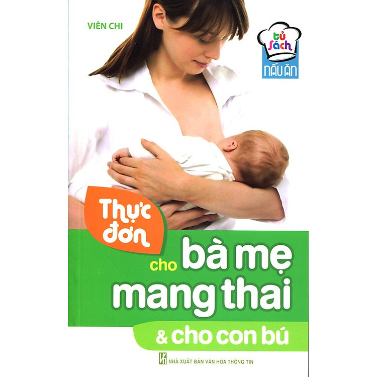 Tủ Sách Nấu Ăn - Thực Đơn Cho Bà Mẹ Mang Thai Và Cho Con Bú