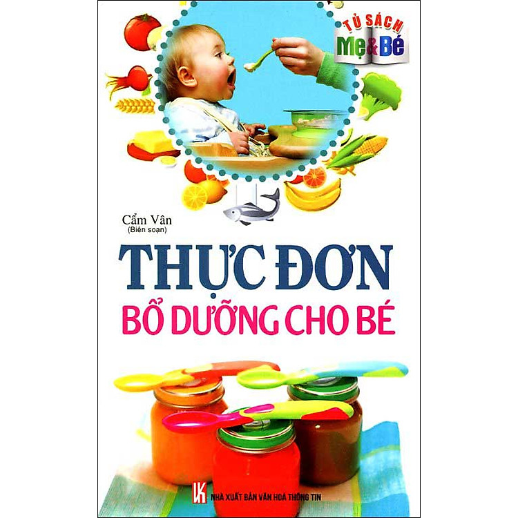 Tủ Sách Mẹ & Bé - Thực Đơn Bổ Dưỡng Cho Bé