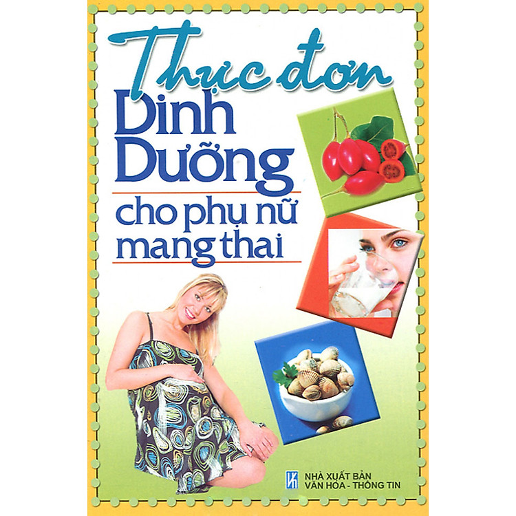 Sách Thực Đơn Dinh Dưỡng Cho Phụ Nữ Mang Thai