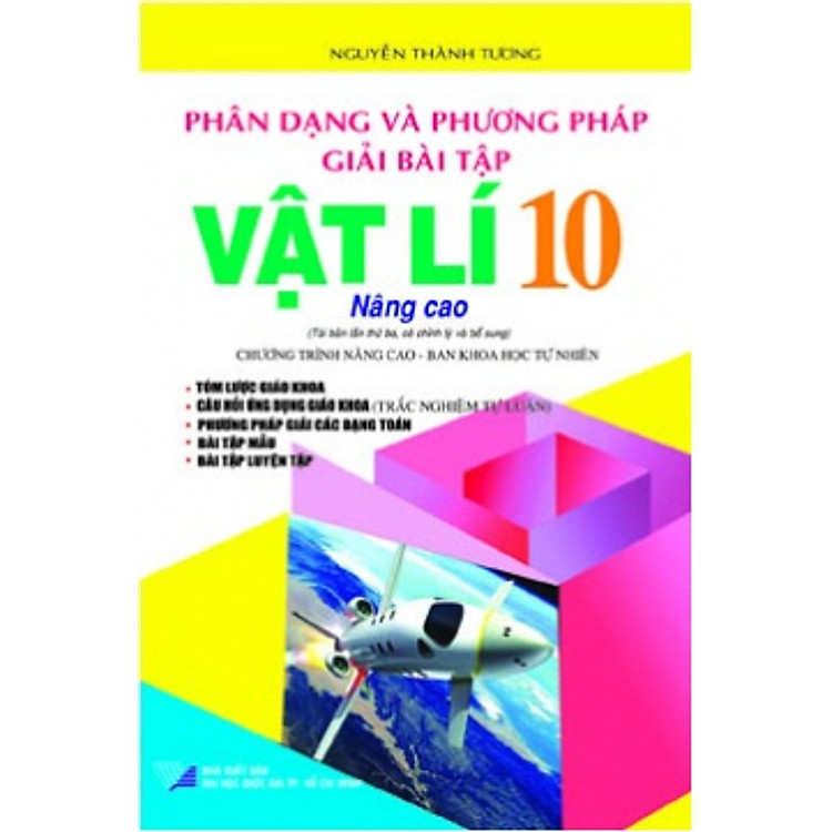 Sách Phân Dạng Và Phương Pháp Giải Bài Tập Vật Lý 10 (Nâng Cao)