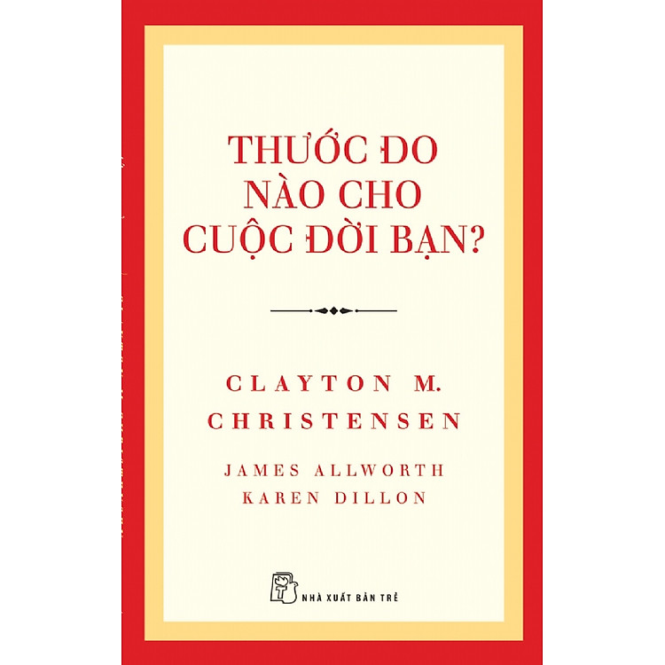 Sách Thước Đo Nào Cho Cuộc Đời Bạn?