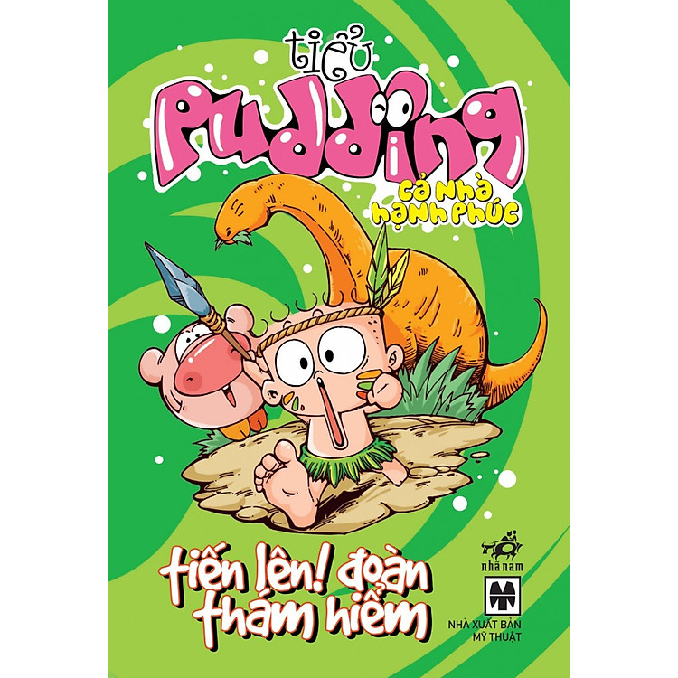 Sách Tiểu Pudding - Tiến Lên! Đoàn Thám Hiểm