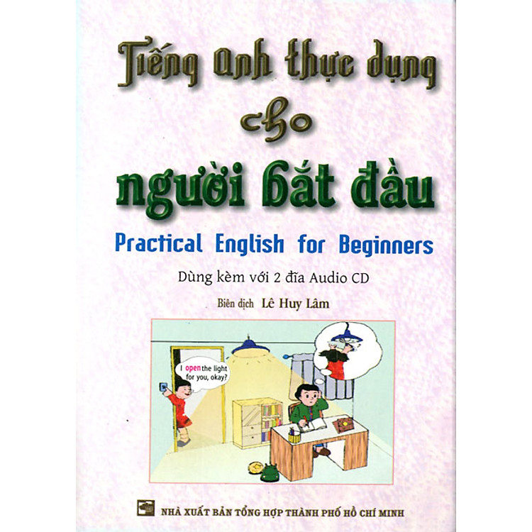 Sách Tiếng Anh Thực Dụng Cho Người Bắt Đầu (Kèm 2 CD)