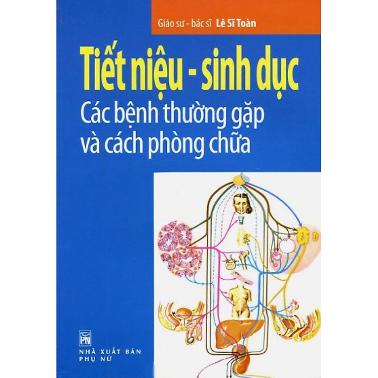 Sách Tiết Niệu, Sinh Dục - Các Bệnh Thường Gặp Và Cách Phòng Chữa