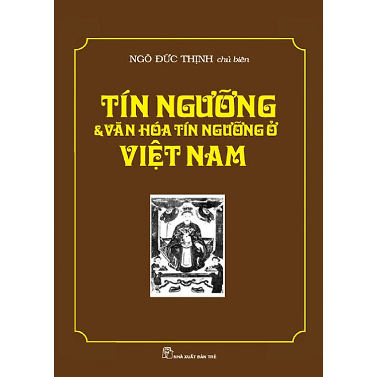 Sách Tín Ngưỡng & Văn Hóa Tín Ngưỡng Ở Việt Nam