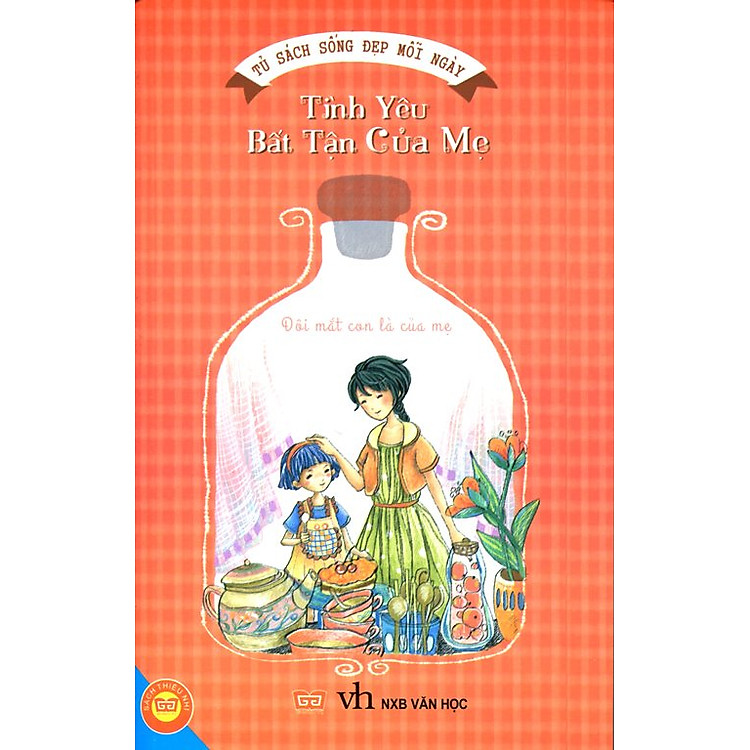 Sách Sống Đẹp Mỗi Ngày - Tình Yêu Bất Tận Của Mẹ: Đôi Mắt Con Là Của Mẹ