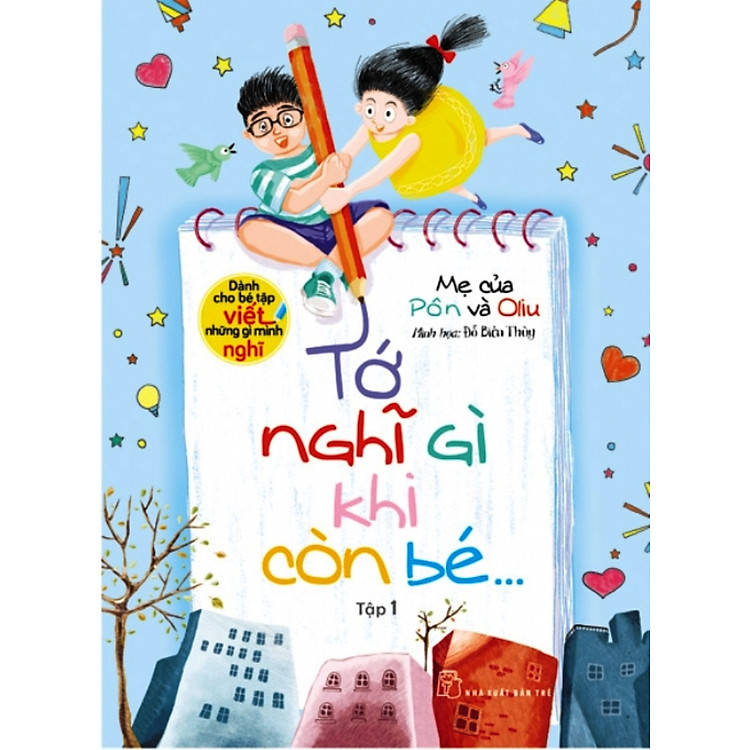 Sách Tớ Nghĩ Gì Khi Còn Bé (Tập 1)