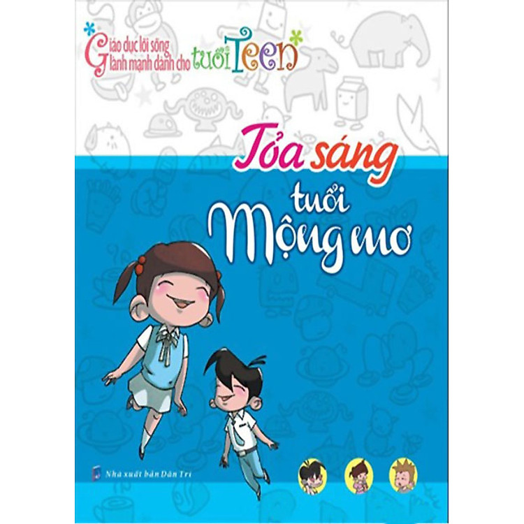 Sách Giáo Dục Lối Sống Lành Mạnh Dành Cho Tuổi Teen - Tỏa Sáng Tuổi Mộng Mơ