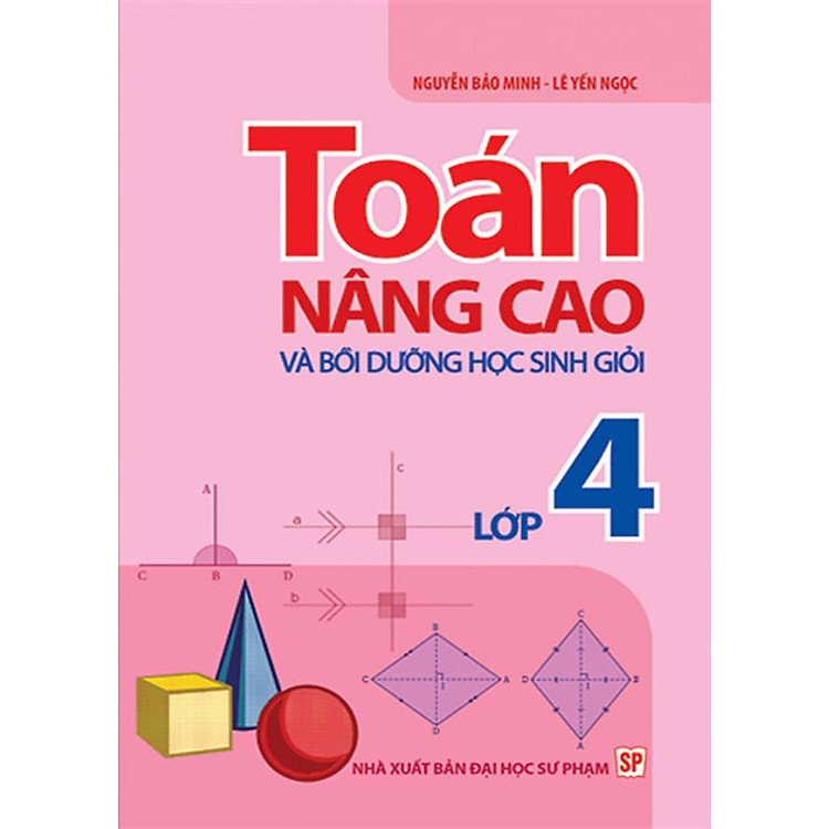 Sách Toán Nâng Cao & Bồi Dưỡng Học Sinh Giỏi Lớp 4