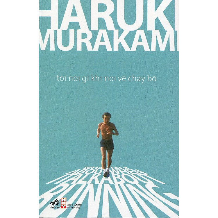 Tôi Nói Gì Khi Nói Về Chạy Bộ (Tái Bản 2015)