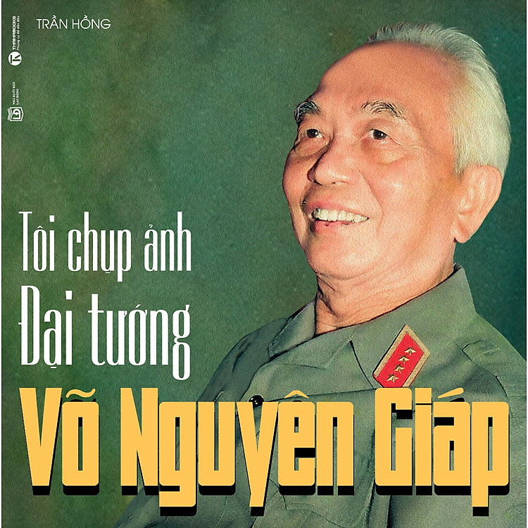 Sách Tôi Chụp Ảnh Đại Tướng Võ Nguyên Giáp