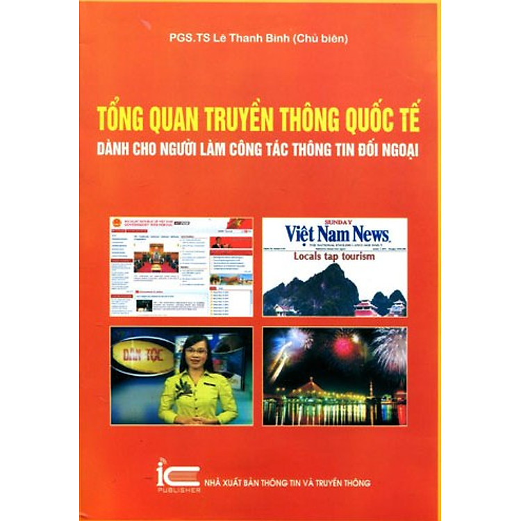 Sách Tổng Quan Truyền Thông Quốc Tế - Dành Cho Người Làm Công Tác Thông Tin Đối Ngoại