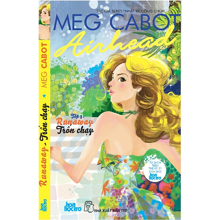 Airhead Tập 3 - Runaway: Trốn Chạy (Tủ Sách Teen Thế Kỉ 21 Của Báo Hoa Học Trò)