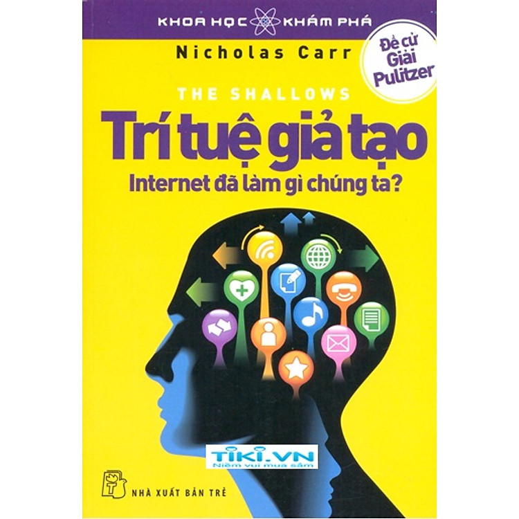 Trí Tuệ Giả Tạo - Internet Đã Làm Gì Chúng Ta? - Ảnh 2