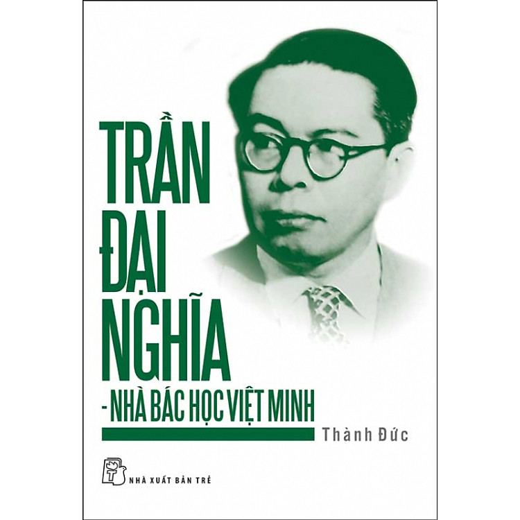 Sách Trần Đại Nghĩa - Nhà Bác Học Việt Minh