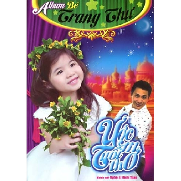 BÉ TRANG THƯ - ƯỚC MƠ TUỔI THƠ (DVD)